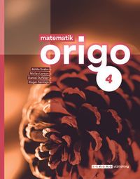 Matematik Origo 4; Attila Szabo, Niclas Larson, Daniel Dufåker, Roger Fermsjö; 2023