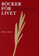 Bocker for livet: de bibliska skrifternas innehall bakgrund och mote med lasaren; Göran Agrell; 1999