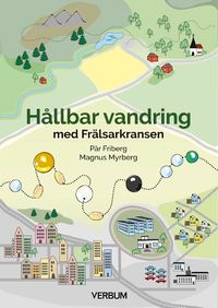 Hållbar vandring med Frälsarkransen; Magnus Myrberg, Pär Friberg; 2021