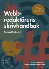 Webbredaktörens skrivhandbok; Helena Englund Hjalmarsson; 2022