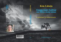 Vaggvisan tystnar när starka vindar blåser : en självbiografi om språkets dynamik; Kim Lützén; 2022