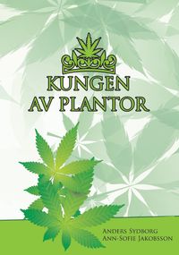 Kungen av plantor; Anders Sydborg, Ann-Sofie Jakobsson; 2022