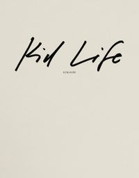 Kid Life; Judith Rytz, Sara Gordan, Johanna Lundberg, Kuba Rose; 2024