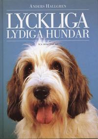 Lyckliga lydiga hundar; Anders Hallgren; 2003