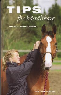 Tips för hästälskare; Ingrid Andersson; 2003