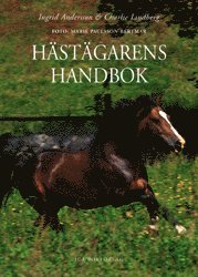 Hästägarens handbok; Ingrid Andersson, Charlie Lindberg; 2003