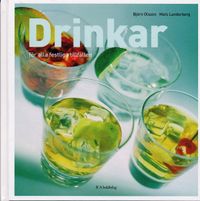 Drinkar : för alla festliga tillfällen; Björn Olsson; 2006