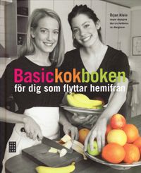 Basickokboken för dig som flyttar hemifrån; Örjan Klein, Jesper Aspengren, Jan Bengtsson, Mai-Lis Hellénius; 2009