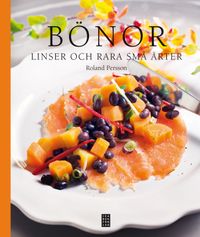 Bönor : linser och rara små ärter; Roland Persson; 2010