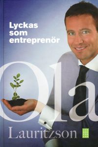 Lyckas som entreprenör; Ola Lauritzson; 2009