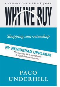 Why we buy : shopping som vetenskap; Paco Underhill; 2010