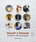 Varsamt & sparsamt; Staffan Blomberg; 2003