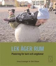 Lek äger rum : planering för barn och ungdomar; Anna Lenninger, Titti Olsson; 2006