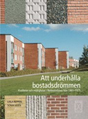 Att underhålla bostadsdrömmen; Laila Reppen, Sonja Vidén; 2006