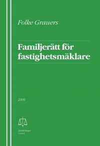 Familjerätt för fastighetsmäklare; Folke Grauers; 2009
