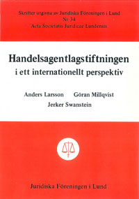 Handelsagentlagstiftningen i ett nationellt perspektiv; Anders Larsson, Göran Millqvist, Jerker Swanstein; 1979
