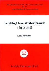 Skriftligt hovrättsförfarande i brottmål; Lars Heuman; 1983