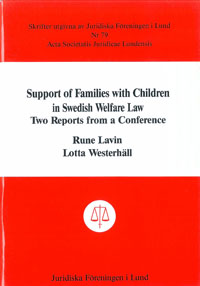Support of Families with Children in Swedish Welfare Law Two Reports from a Conference; Rune Lavin, Lotta Westerhäll; 1985