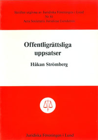Offentligrättsliga uppsatser; Håkan Strömberg; 1985