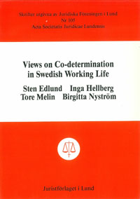 Views on Co-determination in Swedish Working Life; Sten Edlund, Inga Hellberg, Tore Melin; 1989
