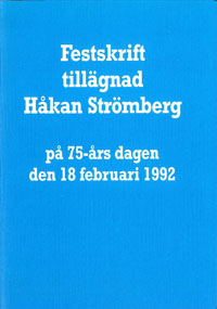 Festskrift tillägnad Håkan Strömberg på 75-års dagen den 18 februari 1992; Alf Bohlin, Hans-Heinrich Vogel; 1992