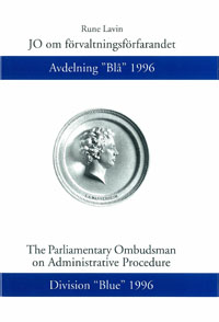 JO om förvaltningsförfarandet Avdelning ”Blå” 1996; Rune Lavin; 1997