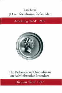 JO om förvaltningsförfarandet Avdelning ”Röd” 1997; Rune Lavin; 1998