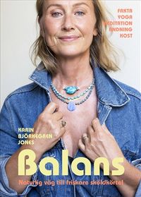 Balans : naturlig väg till friskare sköldkörtel; Karin Björkegren Jones; 2019