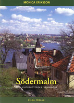 Södermalm - åtta kulturhistoriska vandringar; Monica Eriksson; 1997