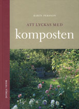 Att lyckas med komposten; Karin Persson; 2001