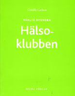 Vanlig svenska - Hälsoklubben; Gunilla Carlsson; 2005