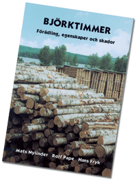 Björktimmer : förädling, egenskaper och skador; Mats Nylinder, Rolf Pape, Hans Fryk; 2001