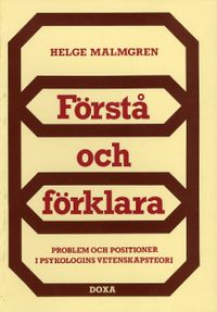 Förstå och förklara; Helge Malmgren; 1978