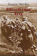 Filosofernas krig : den europeiska filosofin under första världskriget; Svante Nordin; 1998