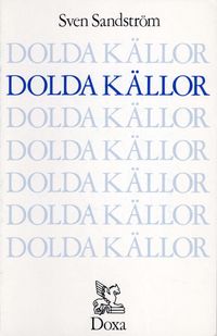 Dolda källor; Sven Sandström; 1986