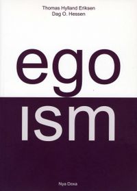 Egoism; Thomas Hylland Eriksen, Dag O Hessen; 2000