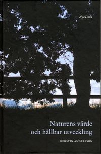 Naturens värde och hållbar utveckling; Kerstin Andersson; 2011
