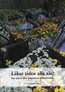 Läker tiden alla sår?: om spåren efter människans miljöpåverkanVolym 17 av Monitor (Solna. Svensk utg.); Claes Bernes; 2001