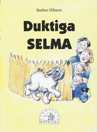 Duktiga Selma; Kerstin Erlandsson-Svevar, Eva Augustsson, Barbro Nilsson, Staffan Söderberg; 1994