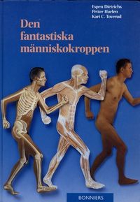 Den fantastiska människokroppen; Espen Dietrichs, Petter Hurlen, Kari Toverud; 1994