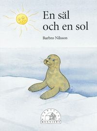 En säl och en sol; Bibbi Fagerström, Barbro Nilsson; 1994