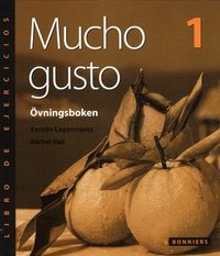 Mucho gusto 1 Övningsboken; Kerstin Lagercrantz, Bärbel Vall; 1999