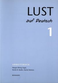 Lust auf Deutsch 1  Arbetsbok; Margot Elfving Vogel, Harriet Mertens, KerstinB. Rydén; 1998