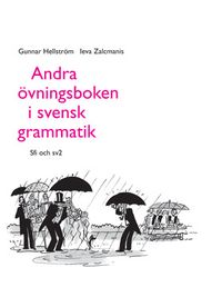 Andra övningsboken i svensk grammatik; Gunnar Hellström, Ieva Zalcmanis; 1996