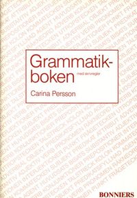 Grammatikboken med skrivregler för grundskolans senare del; Carina Persson; 1996