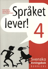 Språket lever! 4 Övningsbok; Karl Guettler, Lennart Husén, Hans Thorbjörnsson; 1996