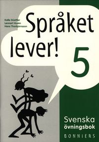 Språket lever! 5 Övningsbok; Karl Guettler, Lennart Husén, Hans Thorbjörnsson; 1997