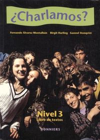 Charlamos 3 Libro de textos; Birgit Harling, Gunnel Stenqvist, Fernando Alvarez Montalbán, Harriette Persson; 1998