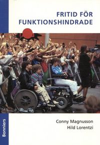 Fritid för funktionshindrade; Conny Magnusson, Hild Lorentzi; 1999