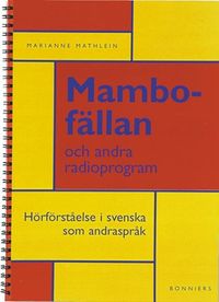 Mambofällan och andra radioprogram; Marianne Mathlein; 1998